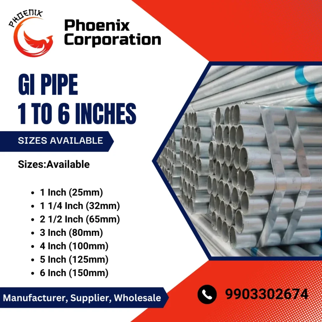 Durable GI Pipes 1 to 6 Inches by Phoenix Corporation in Guwahati